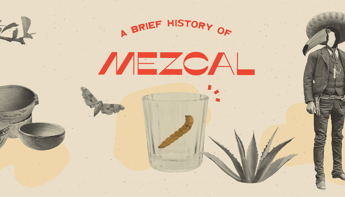 A Brief History Of Mezcal