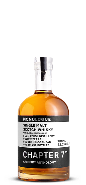 Chapter 7 Monologue 12 Year Old Blair Athol 2009 Bourbon Cask Scotch Whisky