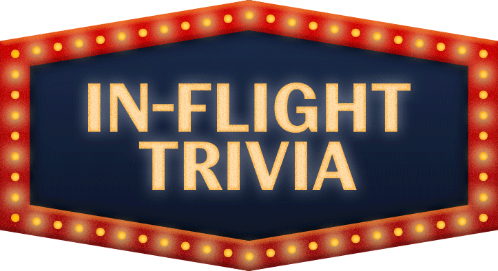 In-Flight Trivia